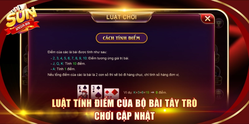 Luật tính điểm của bộ bài Tây trò chơi cập nhật